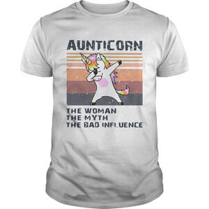 Unicorn Dabbing Aunticorn The Woman The Myth The Bad Influence  Shirt